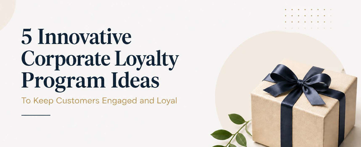 5 Corporate Loyalty Program Ideas to Improve Customer Retention (B2B ...