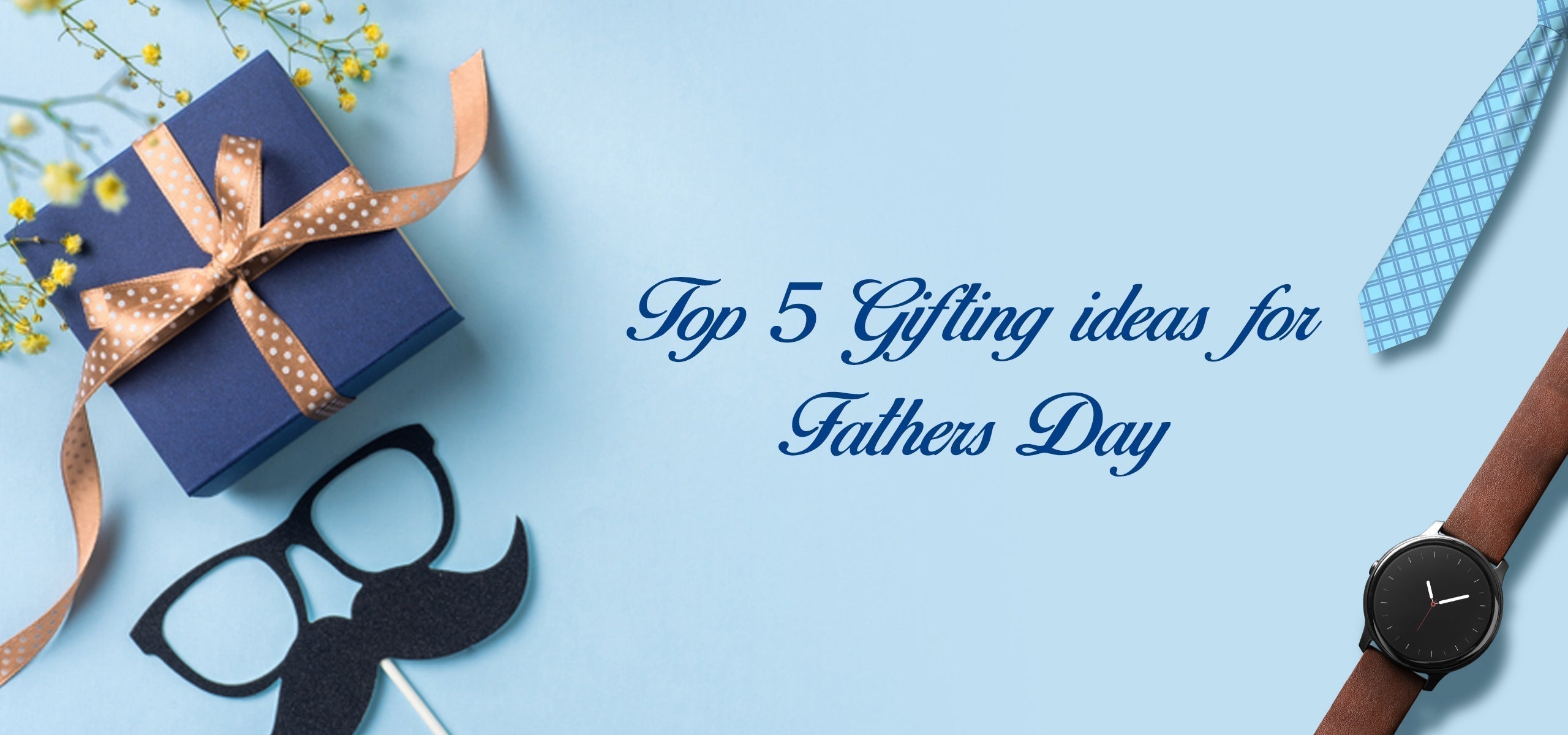 5 Best Gifts for Father on Father's Day