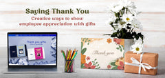 Creative Ways to Show Employee Appreciation with Gifts